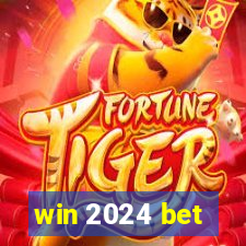 win 2024 bet